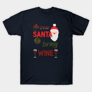 Christmas Santa bring wine happy holidays T-Shirt